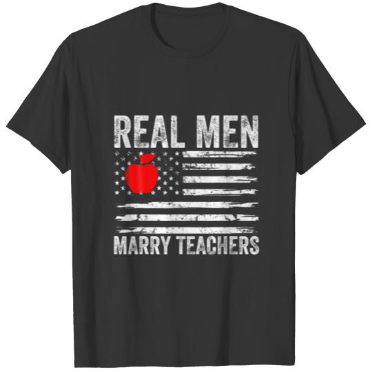 Mens Real Men Marry Teachers Funny Teachers Husban T-shirt