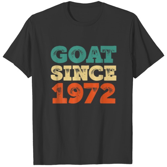 50Th Birthday 50 Years Old GOAT Since 1972 T-shirt