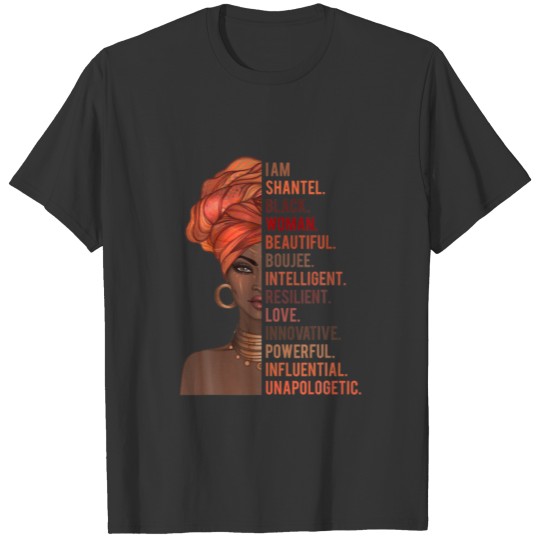 I Am Shantel Black Woman Melanin Pride History Mon T-shirt