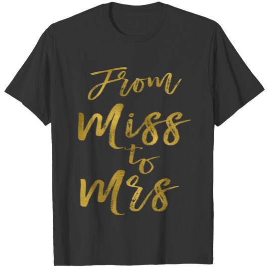 From Miss to Mrs Bridal Shower Party Gold Foil T-shirt