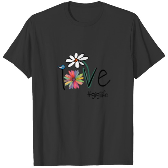 Womens Love Gigi Life Daisy Flower Art Mother's Da T-shirt