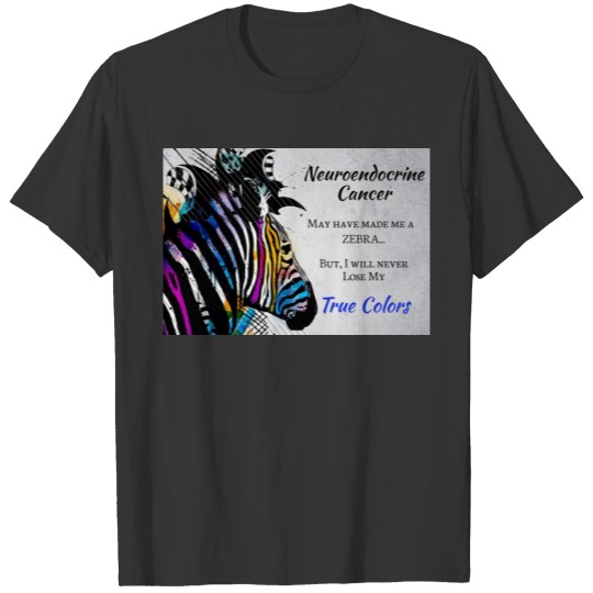 Neuroendocrine Cancer Support Awareness T-shirt