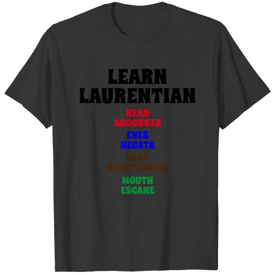 Learn Laurentian - Head, Eye, Ear, Mouth T-shirt