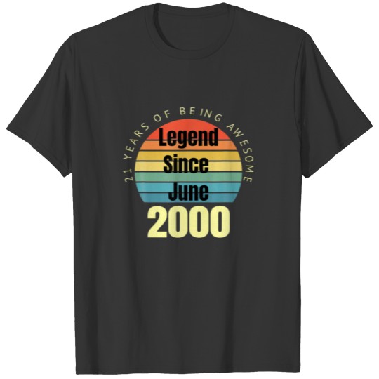 21St Birthday Legend Since June 2000 Vintage Retro T-shirt