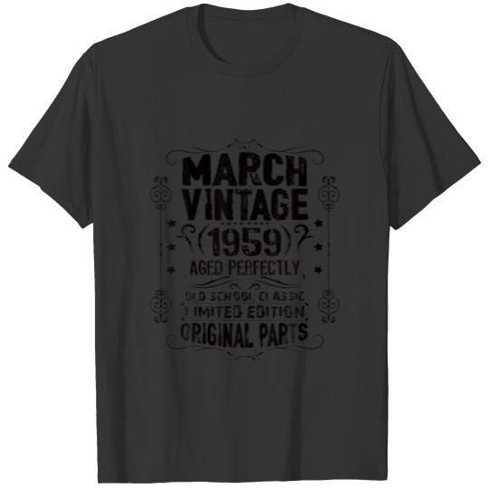 63Rd Birthday March 1959 Pisces Girl Aries Man Vin T-shirt