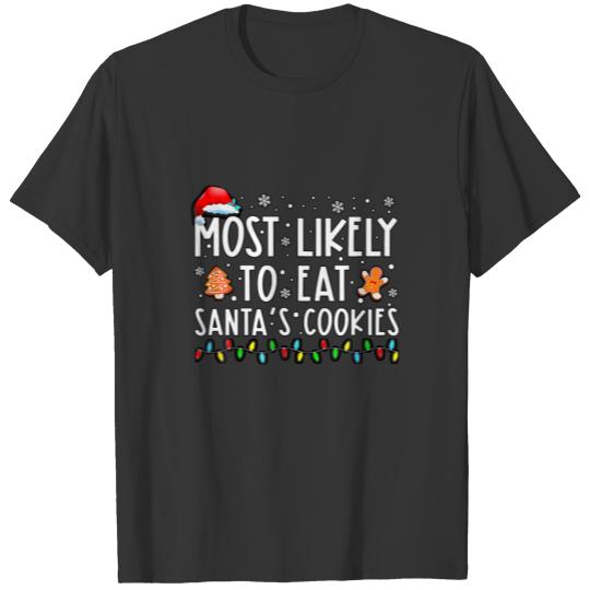 Most Likely To Eat Santas Cookies Matching Family T-shirt