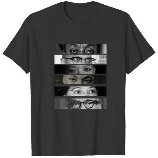 Black History Month Civil Rights Activists Eyes T-shirt