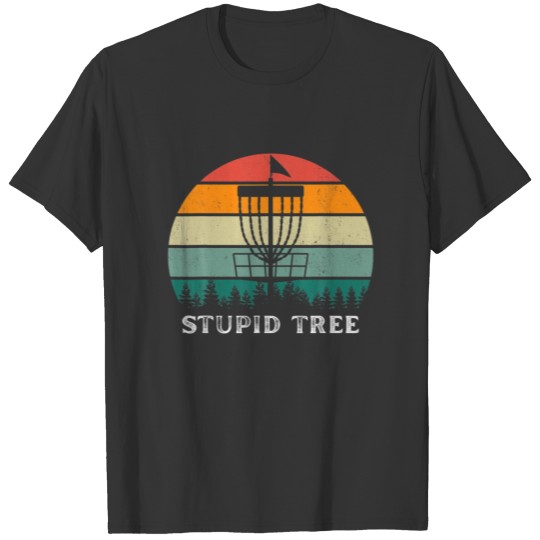 Disc Golf Stupid Tree Funny Disc Golf Sport T-shirt