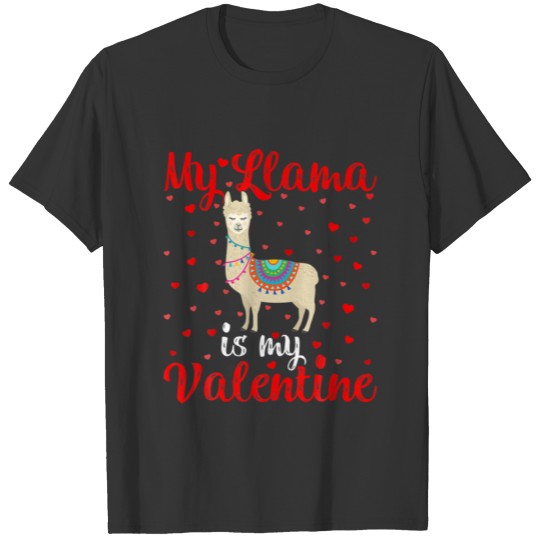 Funny Llama Is My Valentine Hearts Love Llama Vale T-shirt