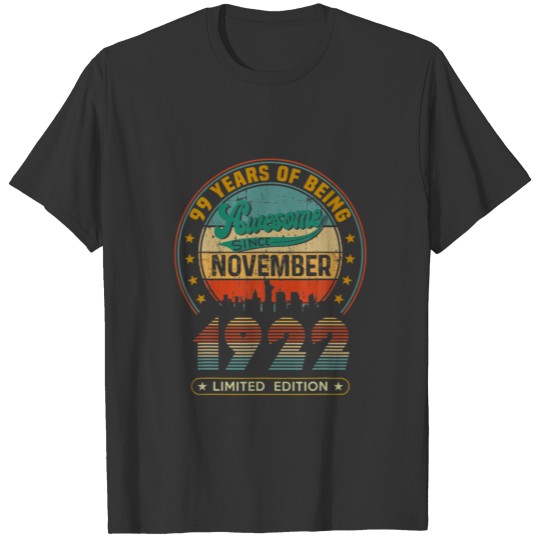 Vintage November 1922 99Th Birthday 99 Years Old T-shirt