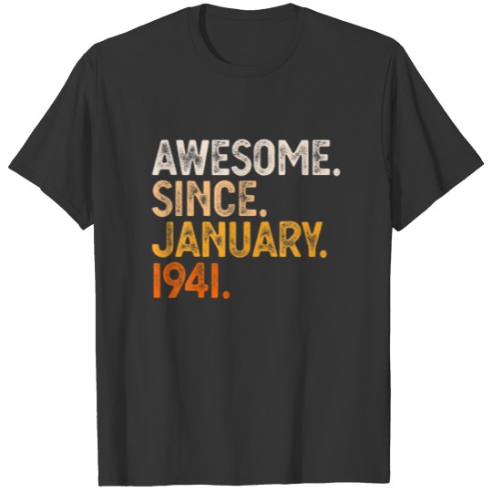 Awesome Since January 1941 81St Birthday Gift 81 Y T-shirt