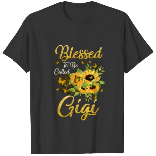 Blessed To Be Called Gigi Sunflower Mothers Day T-shirt