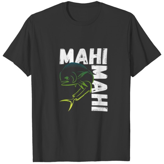 Tropical Dolphinfish Outfit Dorados Fish Mahi Mahi T-shirt