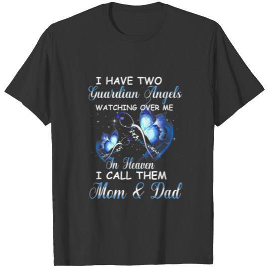 I Have Two Guardian Angels - Mom And T-shirt