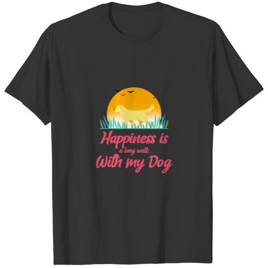 HAPPINESS IS A LONG WALK WITH MY DOG GOLDEN RETRIE T-shirt