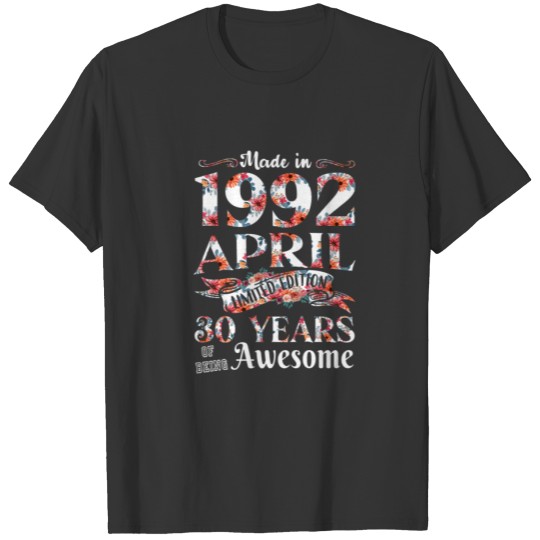 30Th Birthday Florals Gift For Women Born In April T-shirt
