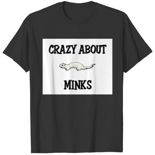 Crazy About Minks T-shirt