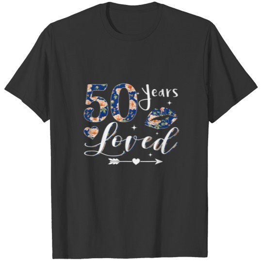 50 Years Loved Flower Mom Mother’S Day 1972 50Th B T-shirt
