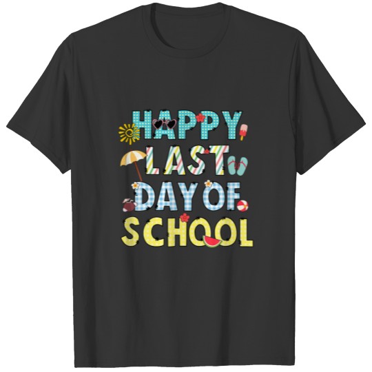 Happy Last Day Of School Sunglasses Hello Summer F T-shirt
