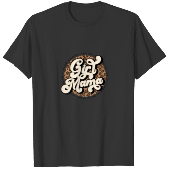Leopard Print Girl Mama All Day Every Day Mothers T-shirt