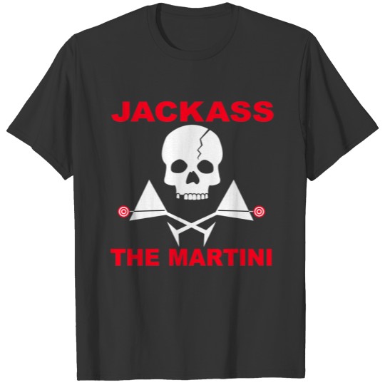 Basic Dark  - JACKASS, The Martini T-shirt