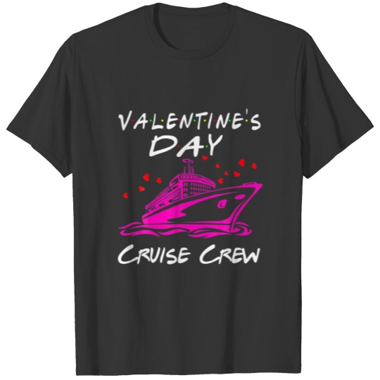 Friends Valentine's Day Cruise Funny Heart Cruise T-shirt