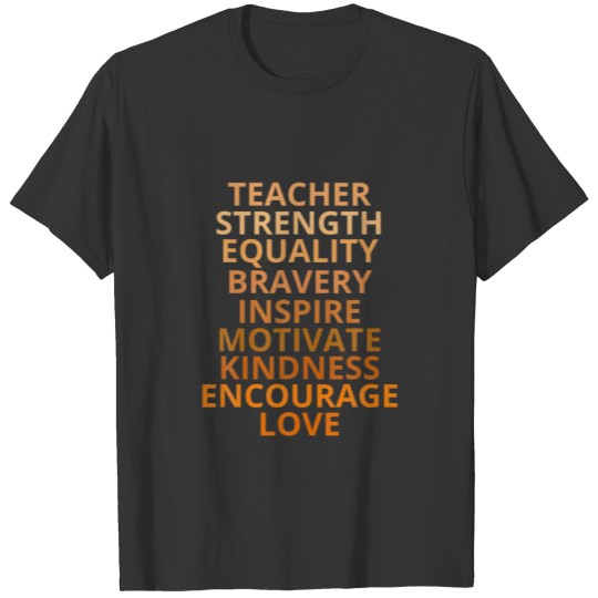 I Teach Strength Equality Bravery Black History BH T-shirt