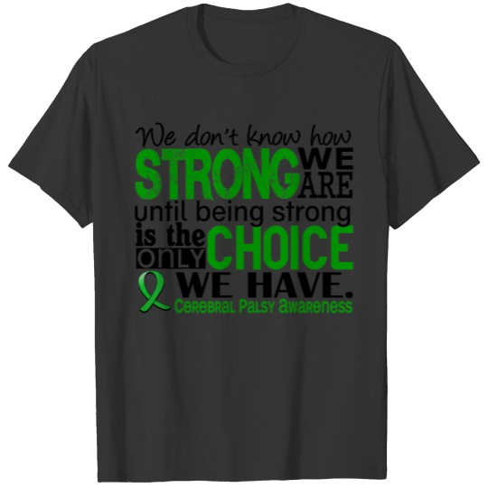 Cerebral Palsy How Strong We Are T-shirt