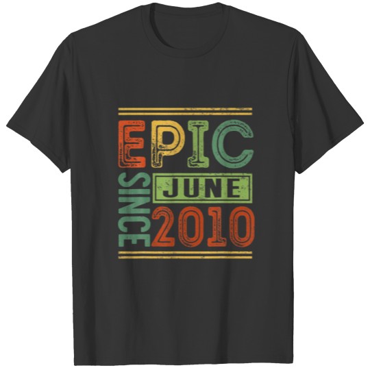 Epic Since June 2011 10 Birthday Outfit Epic Birth T-shirt