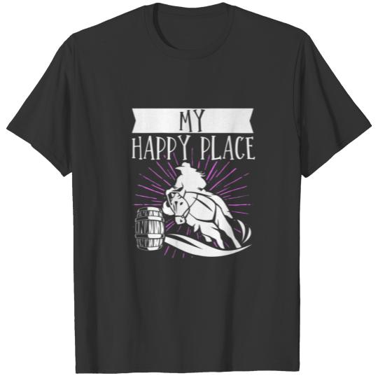 Barrel Racer My Happy Place Horse Riding T-shirt