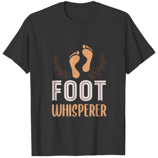 Foot Whisperer Podiatrist Podiatry Apparel T-shirt