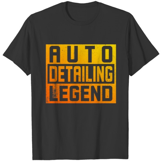 Car Polisher and Auto Detailing Legend T-shirt