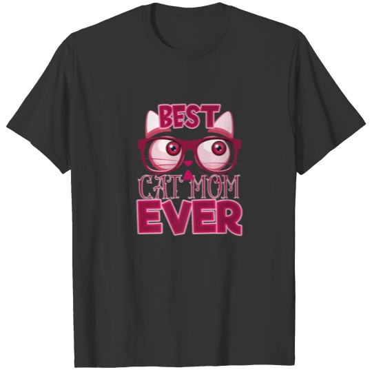 Funny Mother’S Day Best Cat Mom Ever Glasses Meme T-shirt