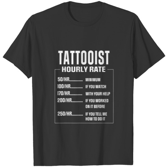 Cool Tattooed Work Saying Tattooist T-shirt