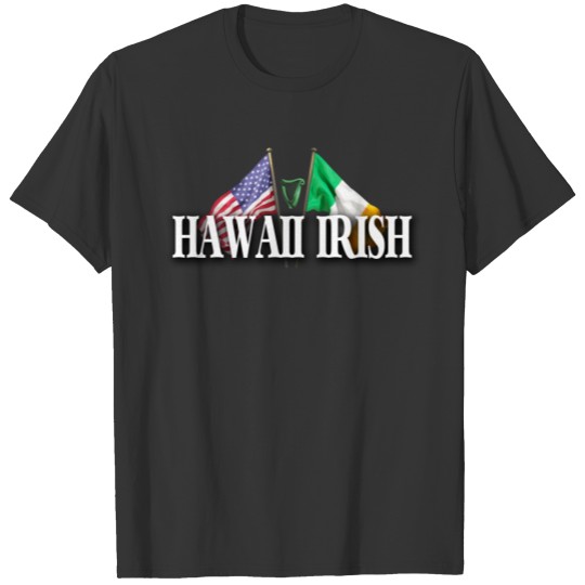 HAWAII IRISH USA & IRELAND T-shirt