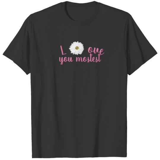 Daisy love u mostest pink text T-shirt