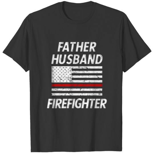 Father Husband Firefighter Thin Red Line American T-shirt