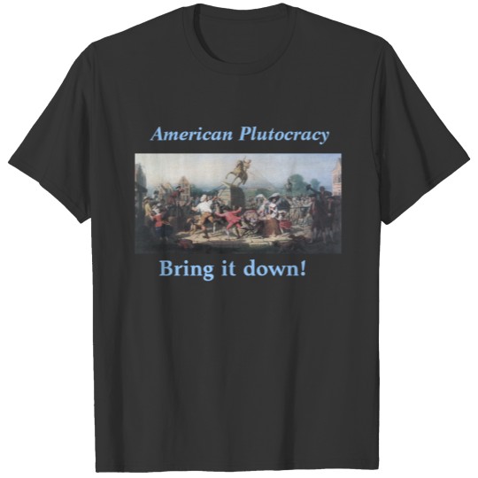 American Plutocracy T-shirt