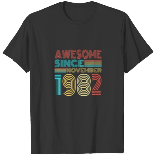 40Th Birthday Awesome Since November 1982 40 Years T-shirt