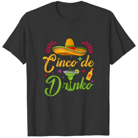 Cinco De Drinko Mexican Fiesta Party Margarita Lov T-shirt