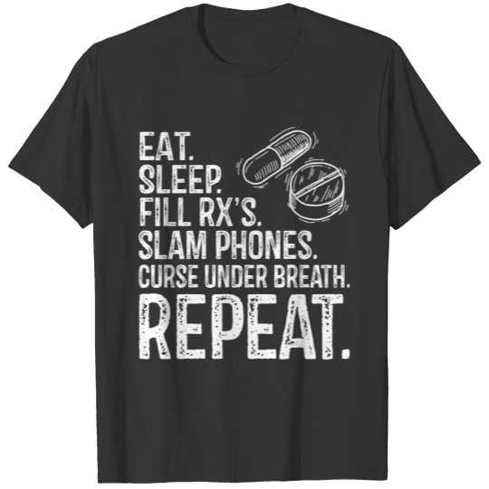 Eat Sleep Fill RX's Repeat Pharmacy Pharmacist Gif T-shirt