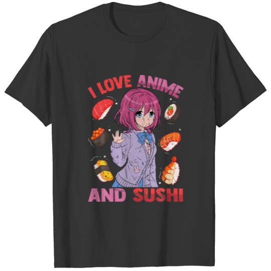 I Love Anime And Sushi - Kawaii Otaku - Cute Manga T-shirt