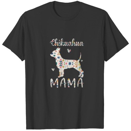 Chihuahua Mama Floral Dog Mom Love T-shirt
