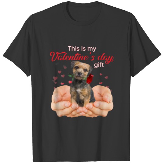 Cute Border Terrier This Is My Valentine's Day Paj T-shirt
