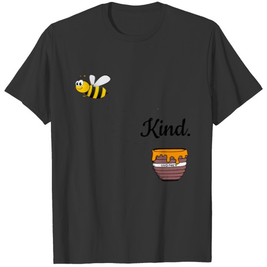Bee kind honey insect cute cartoon text quote T-shirt