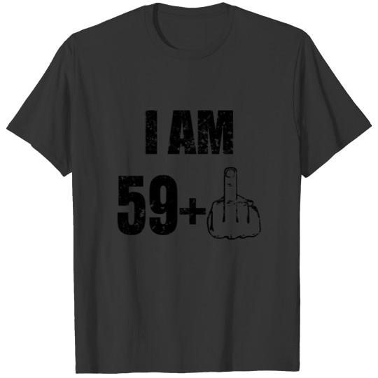 I am 60 years old funny birthday T-shirt