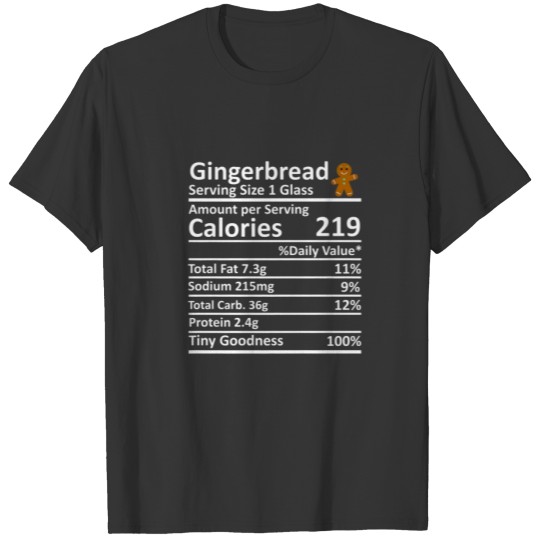 Gingerbread Nutrition Food Facts Thanksgiving Cost T-shirt