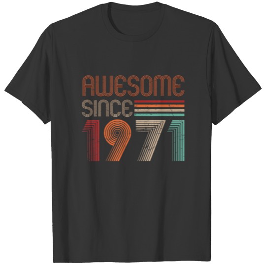 Awesome Since 1971 Vintage 51 Yr Old Men Women 51S T-shirt