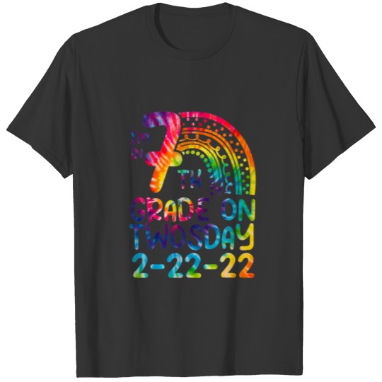 I'm In 7Th Grade On Twosday 2-22-22 Tie Dye 22Nd F T-shirt