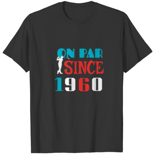 Golfer Birthday1960 60Th Birthday Golf Pun Golfing T-shirt